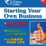 The Cover of book #1 in the series from Tax Goddess Guides.  Tax Goddess Guides presents: Starting Your Own Business